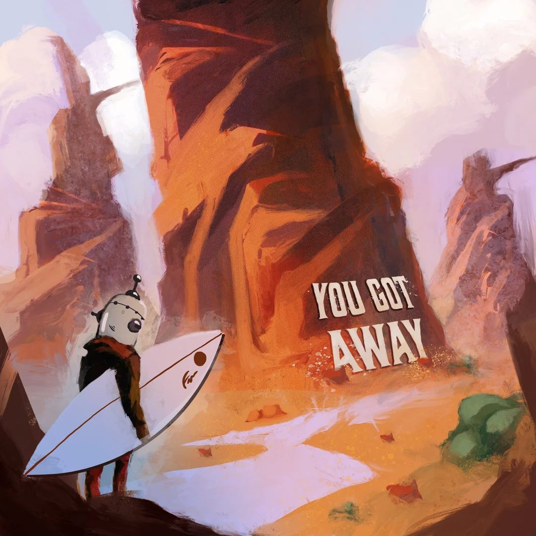 You Got Away